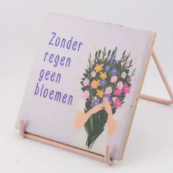 Tegeltje 'Zonder Regen Geen Bloemen' | Chique-Living